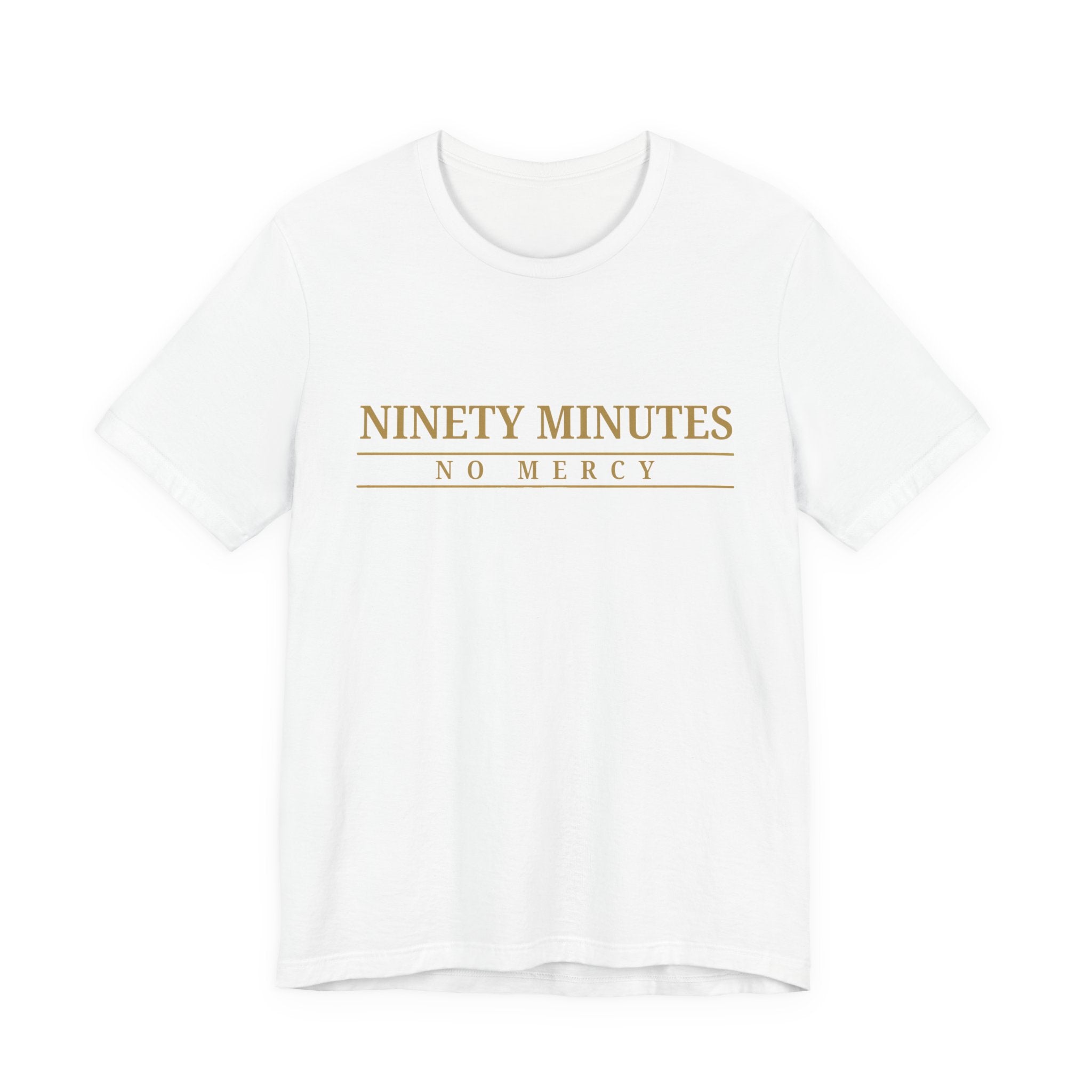 Ninety Minutes No Mercy Jersey Tee