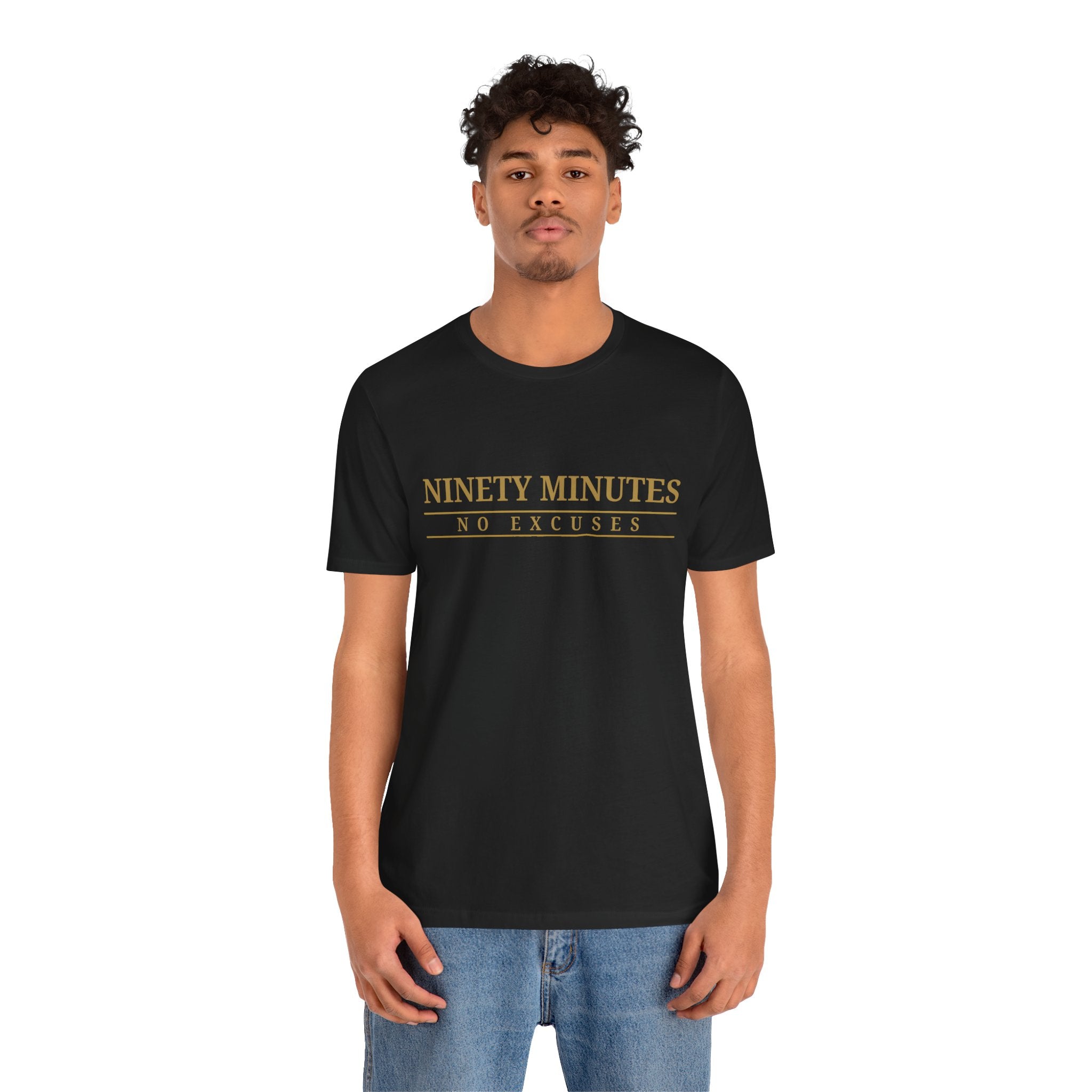 Ninety Minutes No Excuses Jersey Tee