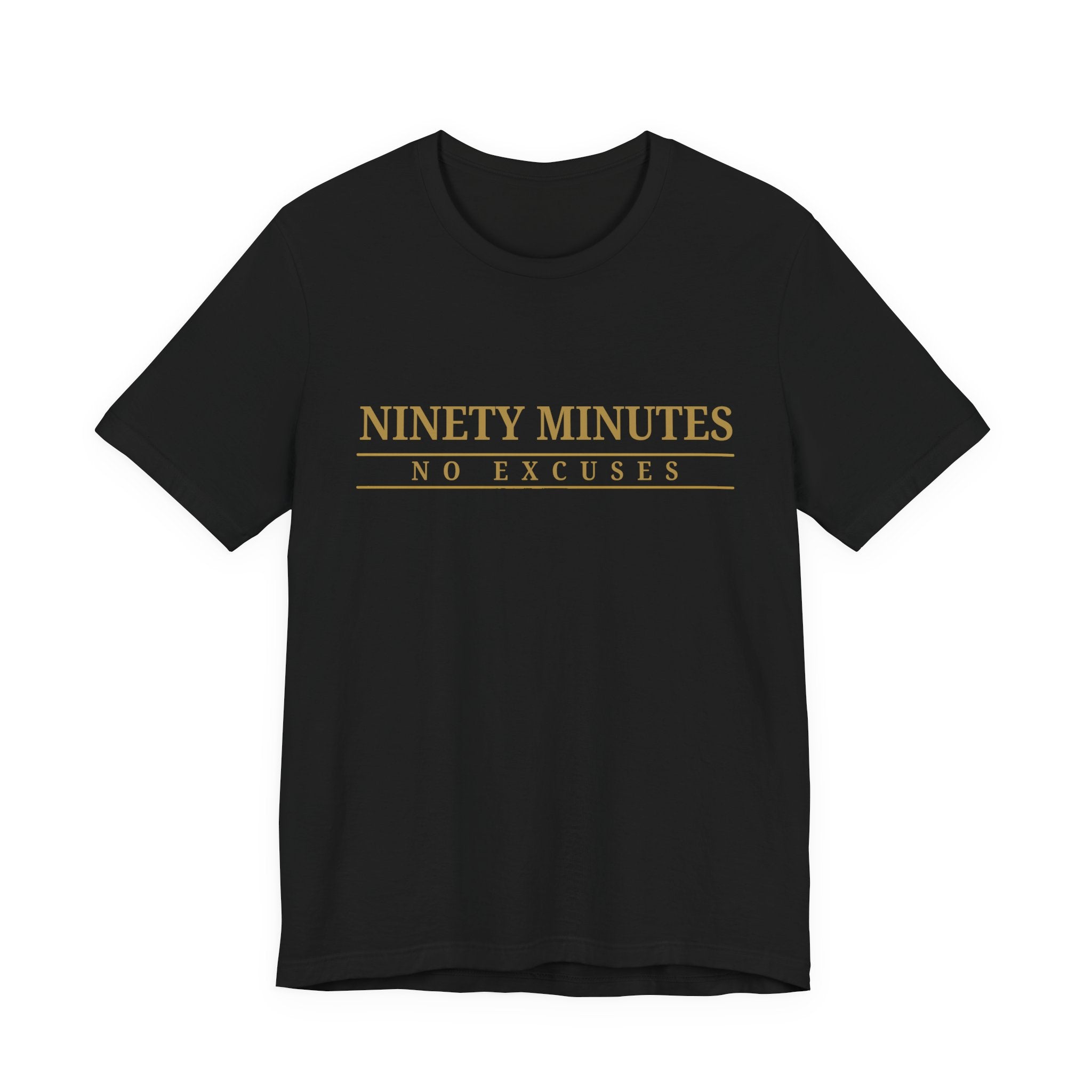 Ninety Minutes No Excuses Jersey Tee