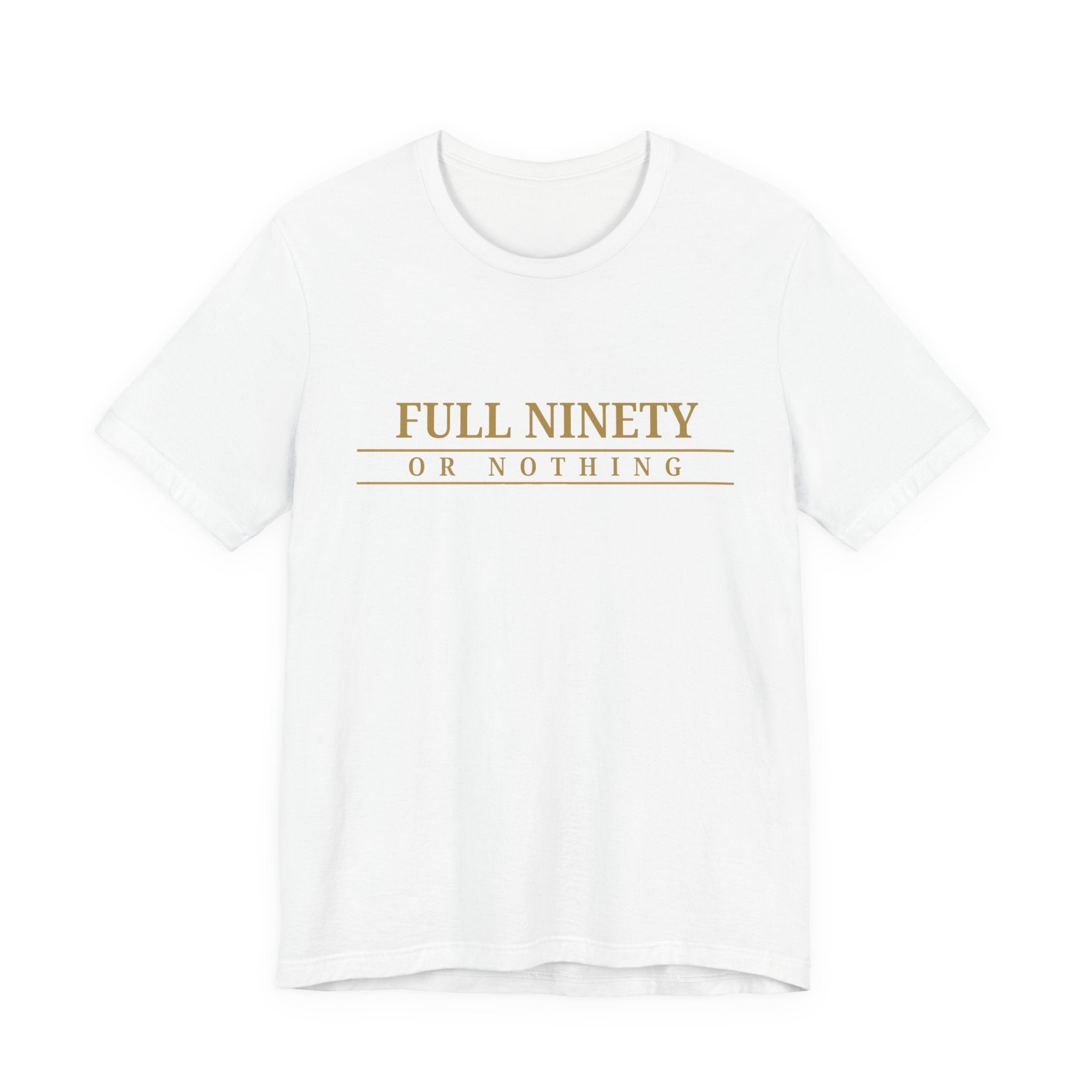 Full Ninety or Nothing Jersey Tee
