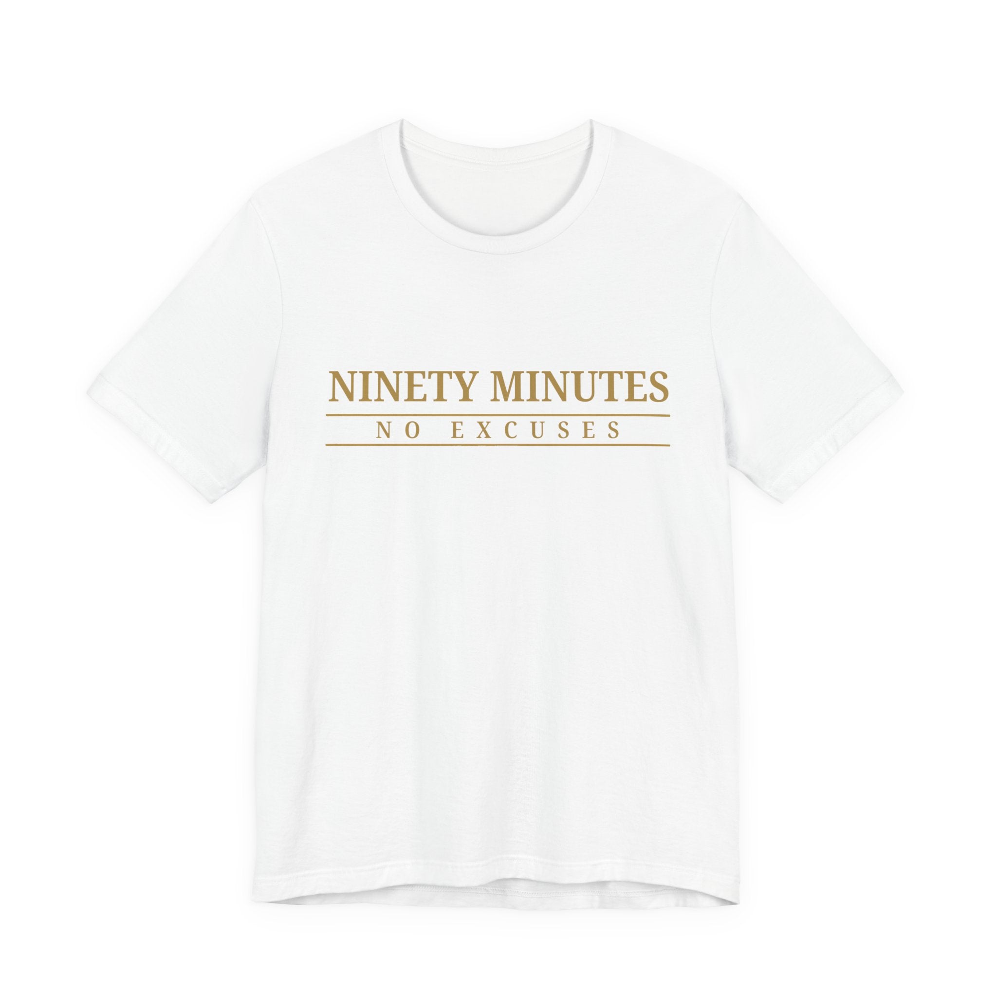 Ninety Minutes No Excuses Jersey Tee