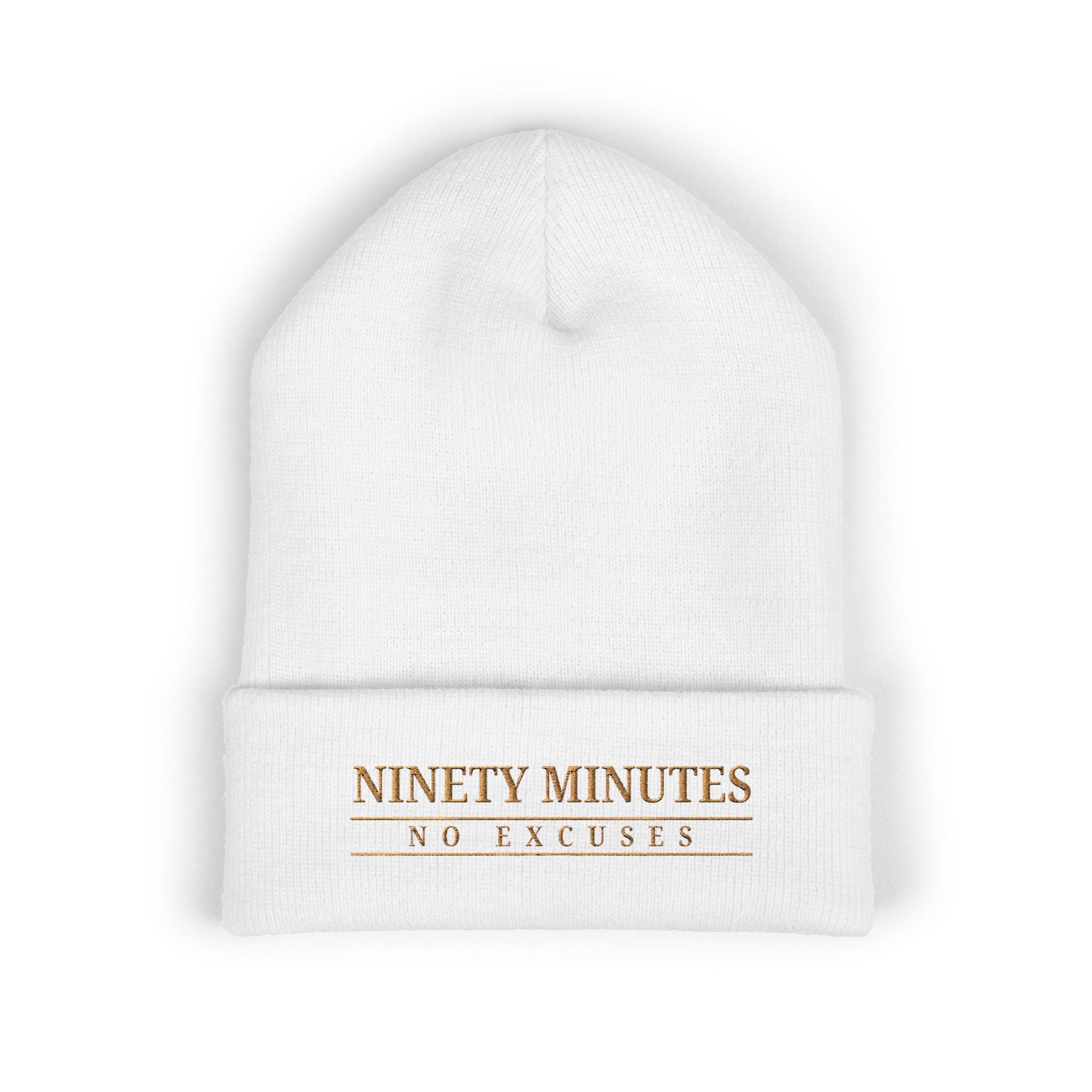 Ninety Minutes, No Excuses Classic Cuffed Beanie (Embroidery)