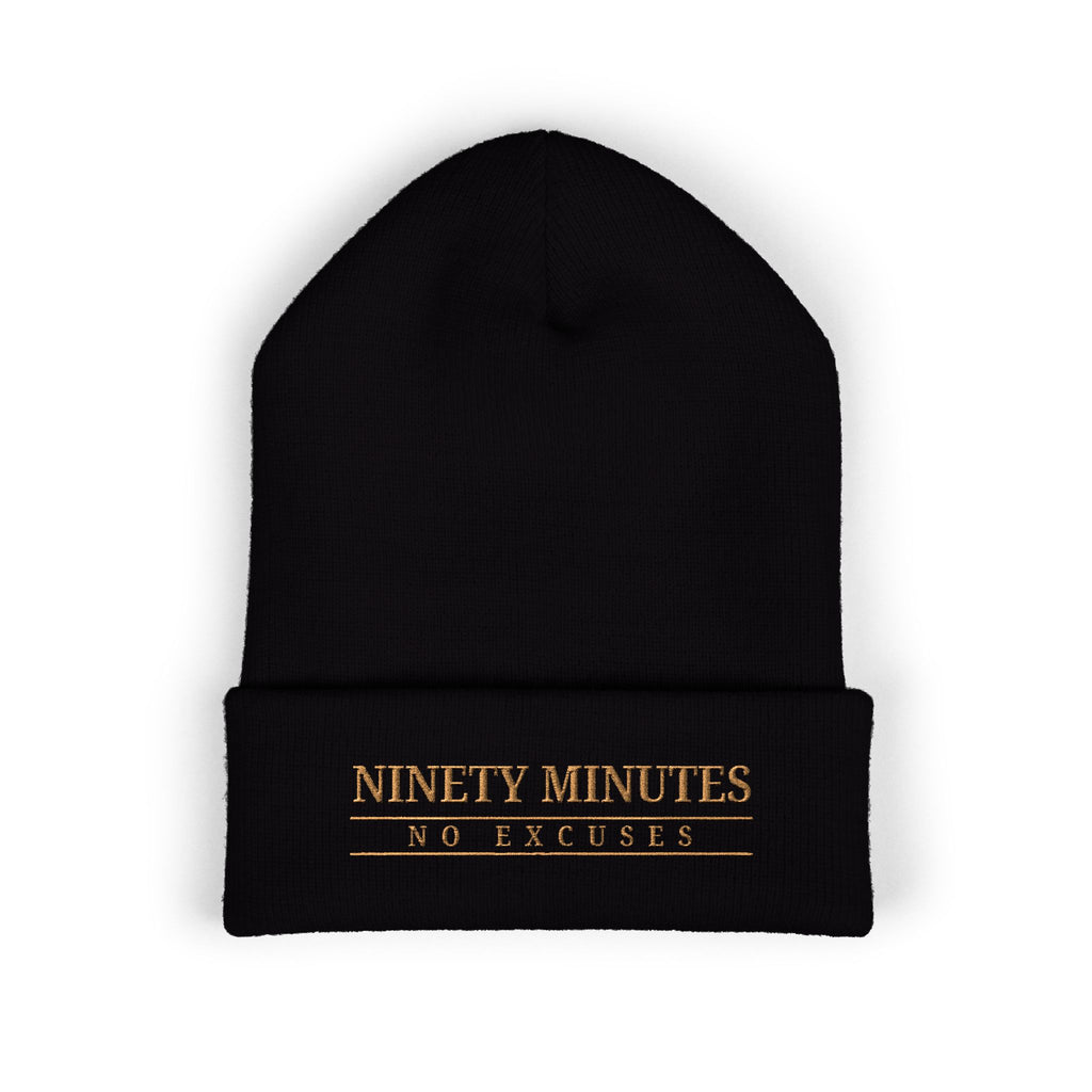 Ninety Minutes, No Excuses Classic Cuffed Beanie (Embroidery)
